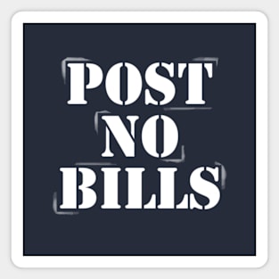 Post No Bills Magnet